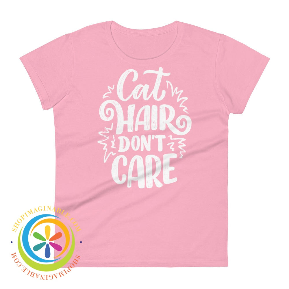 Cat Hair Dont Care Ladies T-Shirt Charity Pink / S T-Shirt