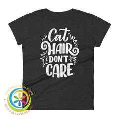 Cat Hair Dont Care Ladies T-Shirt Heather Dark Grey / S T-Shirt