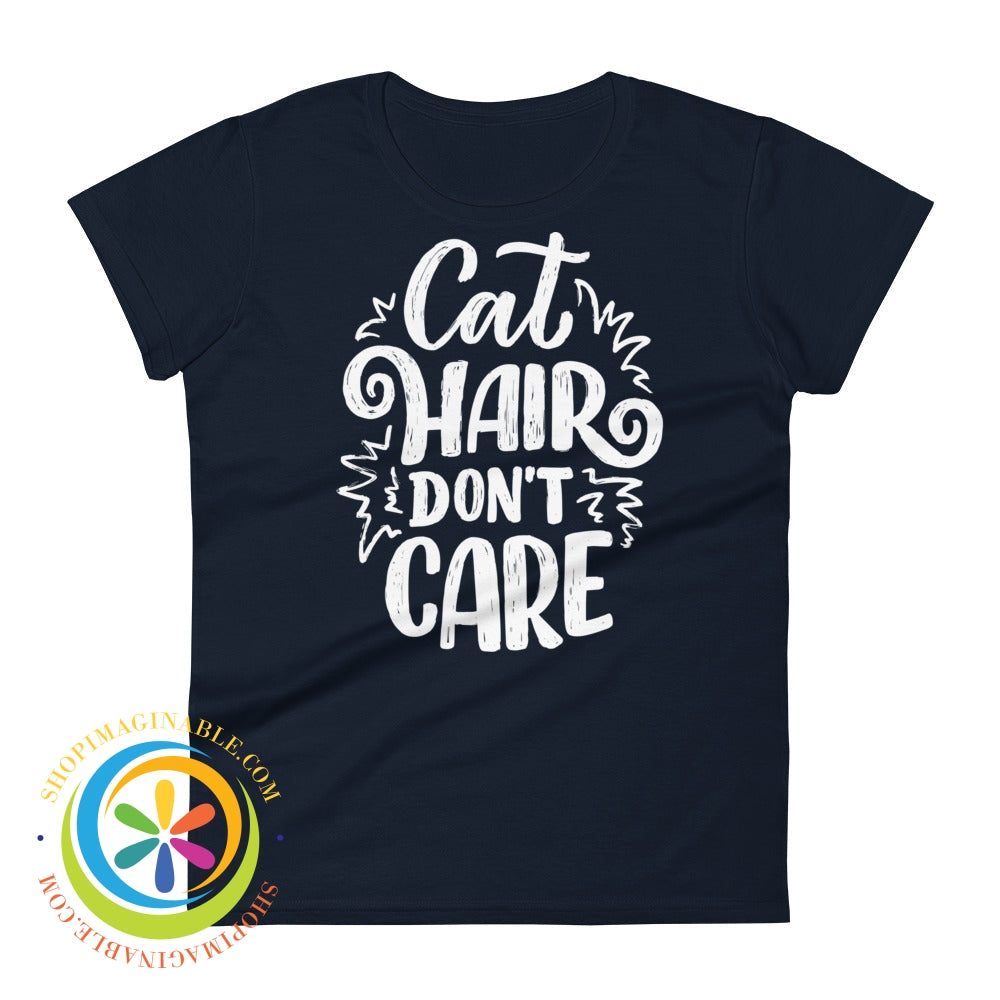 Cat Hair Dont Care Ladies T-Shirt Navy / S T-Shirt