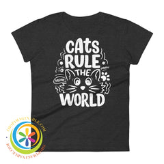 Cats Rule The World Ladies T-Shirt Heather Dark Grey / S T-Shirt
