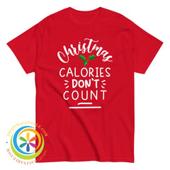 Christmas Calories Dont Count Funny Unisex T-Shirt Red / S T-Shirt