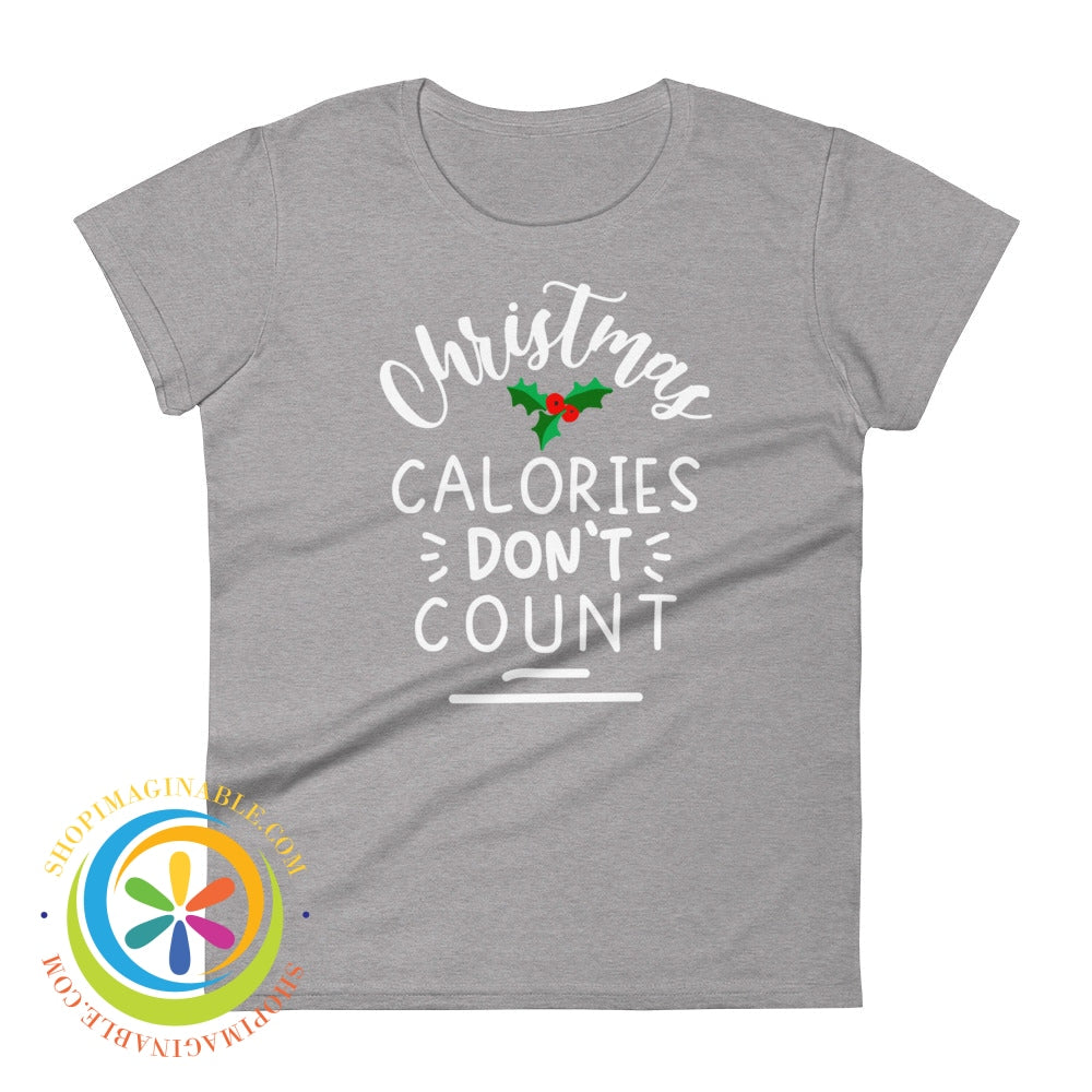 Christmas Calories Dont Count Ladies T-Shirt Heather Grey / S