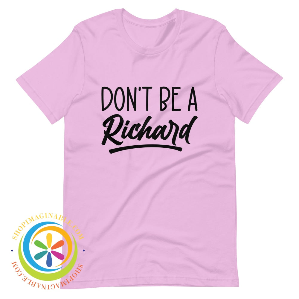 Dont Be A Richard Unisex T-Shirt Lilac / S T-Shirt