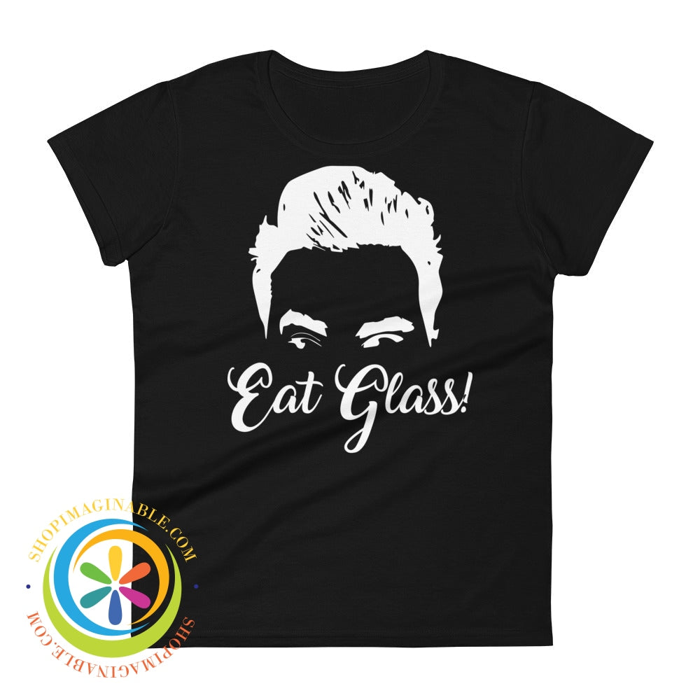 Eat Glass David Rose Ladies T-Shirt Black / S T-Shirt