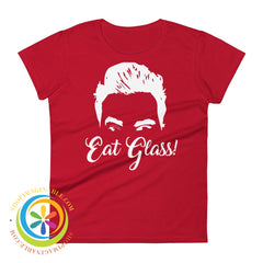 Eat Glass David Rose Ladies T-Shirt True Red / S T-Shirt