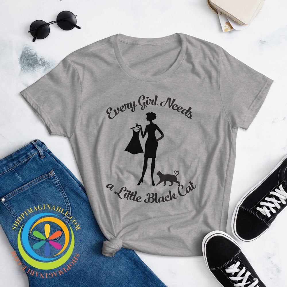 Every Girl Needs A Little Black Cat Ladies T-Shirt T-Shirt