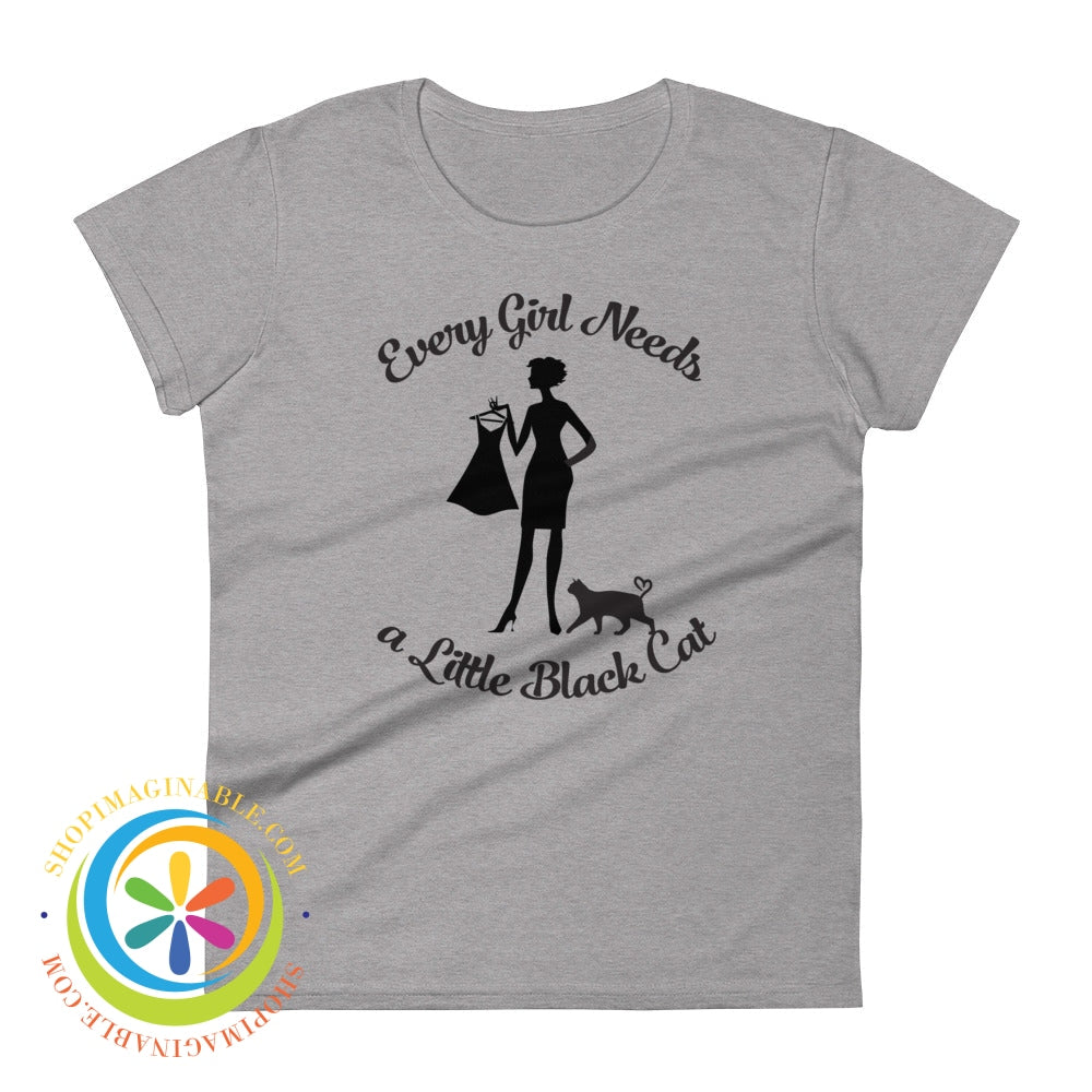 Every Girl Needs A Little Black Cat Ladies T-Shirt Heather Grey / S T-Shirt