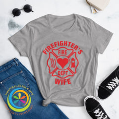 Firefighters Wife Ladies T-Shirt T-Shirt