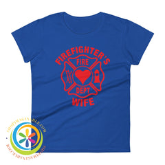 Firefighters Wife Ladies T-Shirt Royal Blue / S T-Shirt