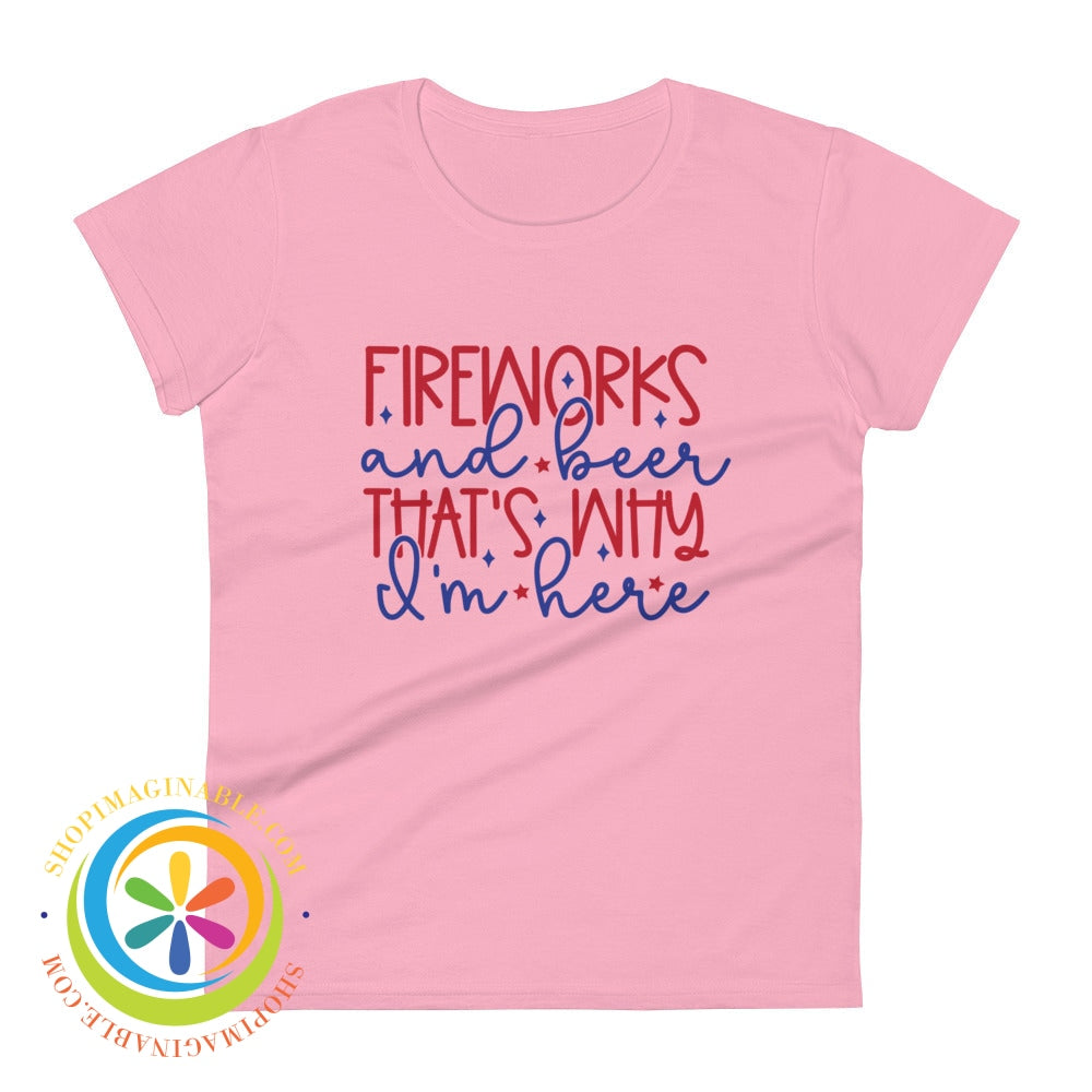 Fireworks & Beer Thats Why Im Here Womens T0-Shirt Charity Pink / S