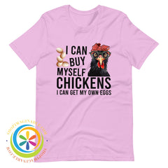 I Can Buy Myself My Own Chickens...womens T-Shirt Lilac / S
