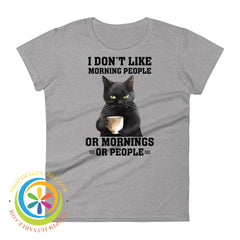I Dont Like Mornings Or Morning People Funny Cat Womens T-Shirt Heather Grey / S T-Shirt