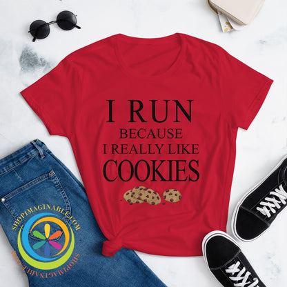 I Run Because Really Like Cookies Ladies T-Shirt T-Shirt