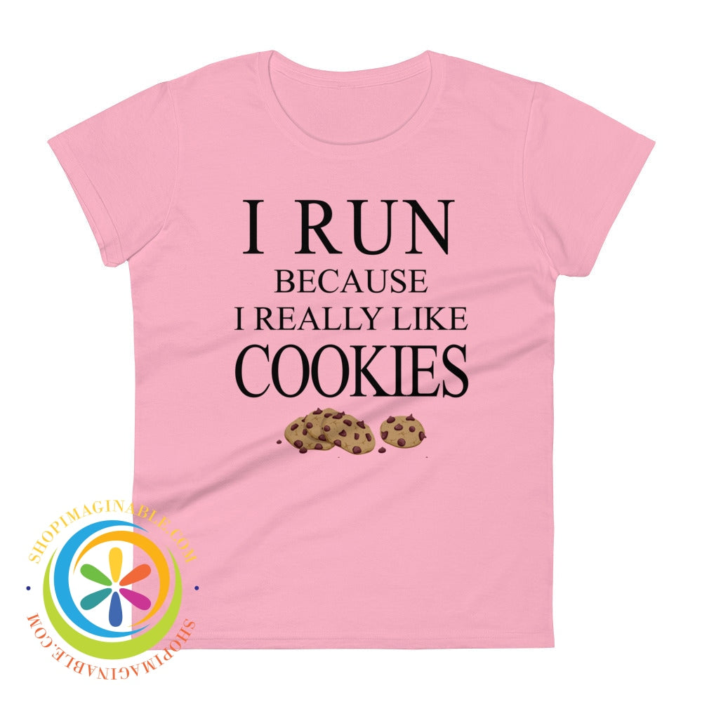 I Run Because Really Like Cookies Ladies T-Shirt Charity Pink / S T-Shirt