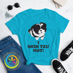I Shih Tzu You Not Ladies T-Shirt T-Shirt