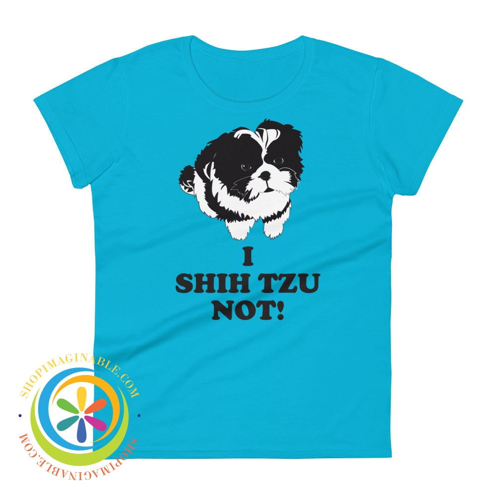 I Shih Tzu You Not Ladies T-Shirt Caribbean Blue / S T-Shirt