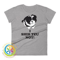 I Shih Tzu You Not Ladies T-Shirt Heather Grey / S T-Shirt