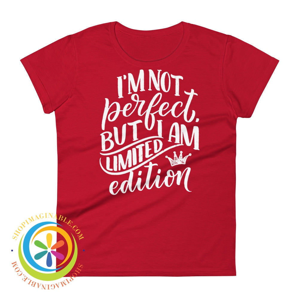 Im Not Perfect But A Limited Edition Ladies T-Shirt True Red / S T-Shirt