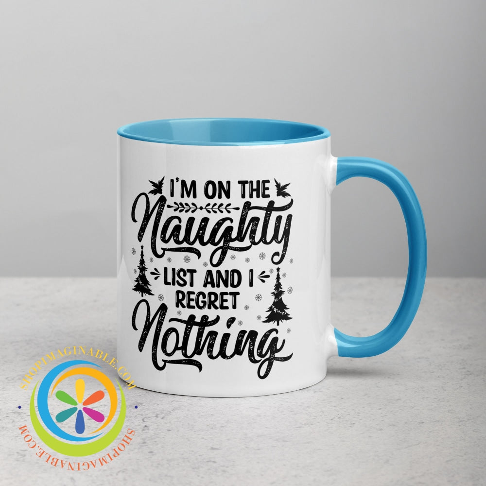 Im On The Naughty List No Regrets Color Inside Coffee Mug Coffee Cup
