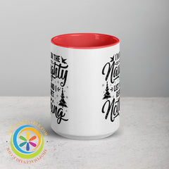 Im On The Naughty List No Regrets Color Inside Coffee Mug Red / 15Oz Coffee Cup