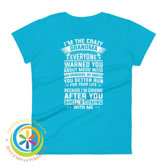 Im The Crazy Grandma Everyone Warned You About Ladies T-Shirt Caribbean Blue / S T-Shirt