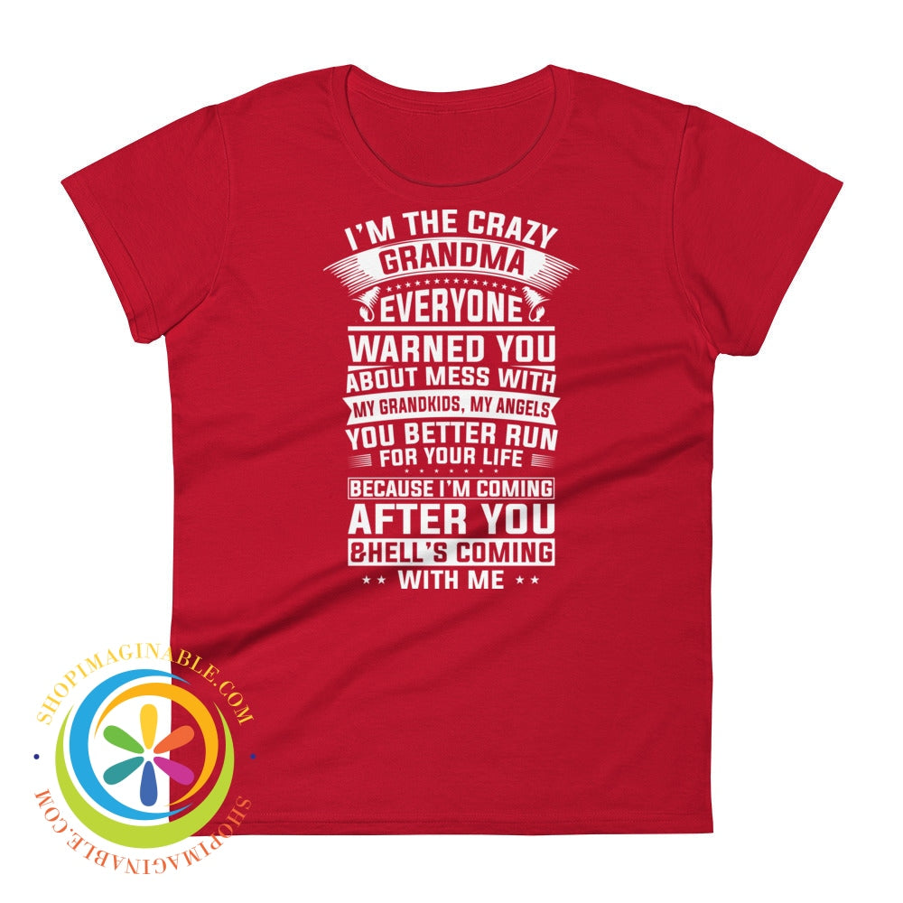 Im The Crazy Grandma Everyone Warned You About Ladies T-Shirt True Red / S T-Shirt