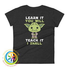 Learn It You Will Teach I Shall Yoda Unisex T-Shirt Heather Dark Grey / S T-Shirt