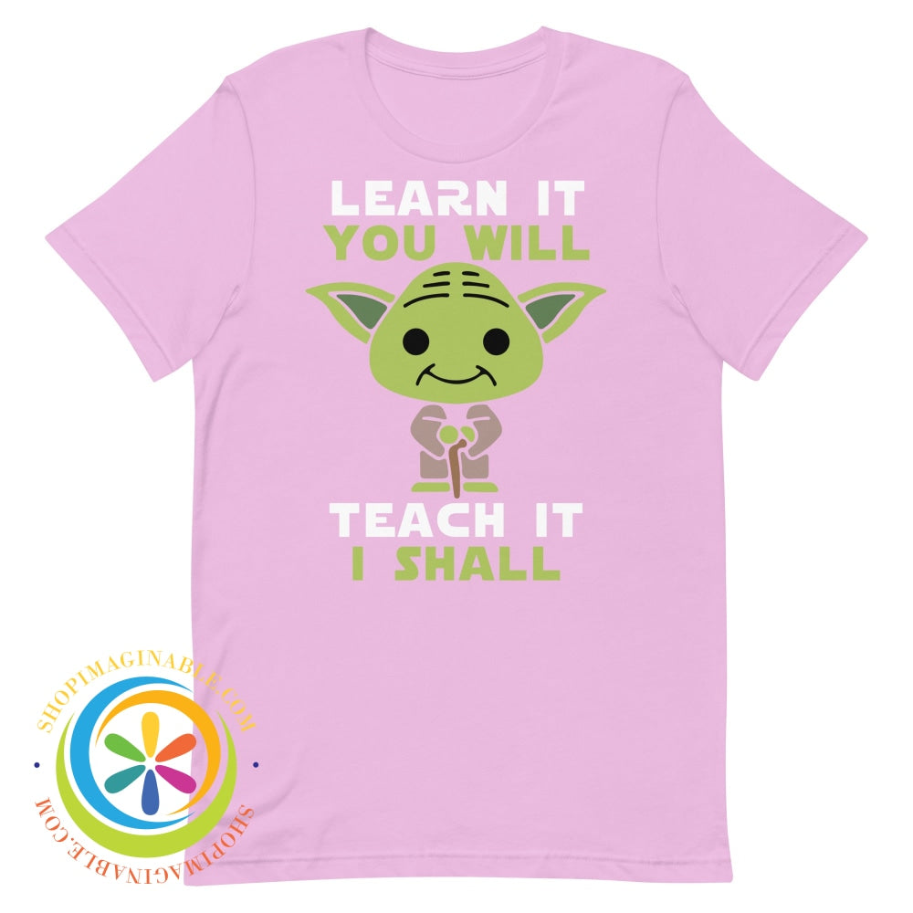 Learn It You Will Teach I Shall Yoda Unisex T-Shirt Lilac / S T-Shirt