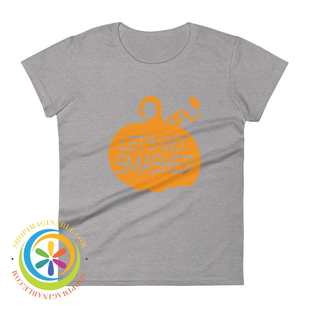 Lets Get Smashed Pumpkin Ladies T-Shirt Heather Grey / S T-Shirt