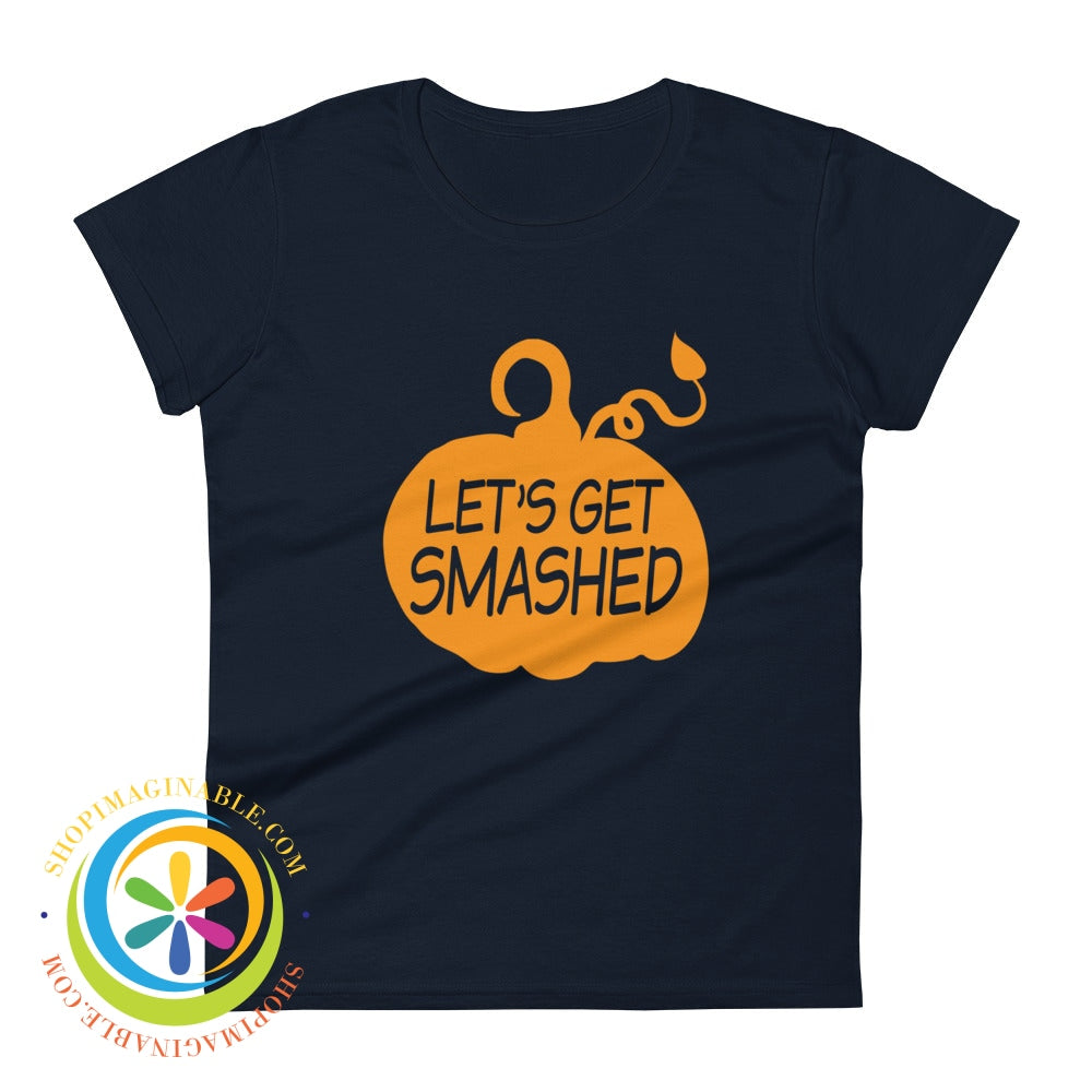 Lets Get Smashed Pumpkin Ladies T-Shirt Navy / S T-Shirt