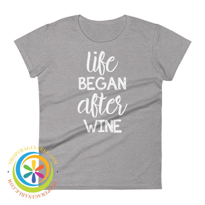 Life Began After Wine Ladies T-Shirt Heather Grey / S T-Shirt