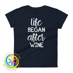 Life Began After Wine Ladies T-Shirt Navy / S T-Shirt