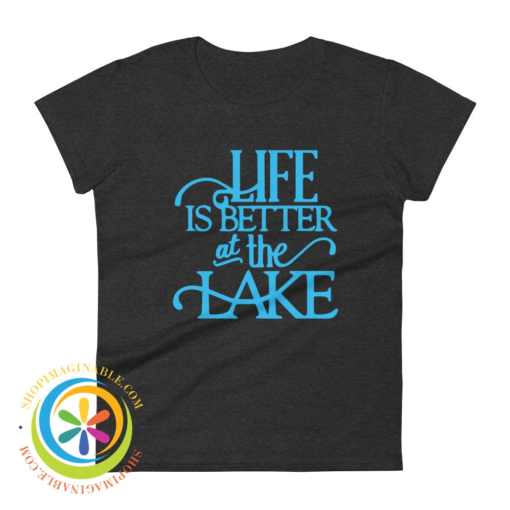 Life Is Better At The Lake Ladies T-Shirt Heather Dark Grey / S T-Shirt