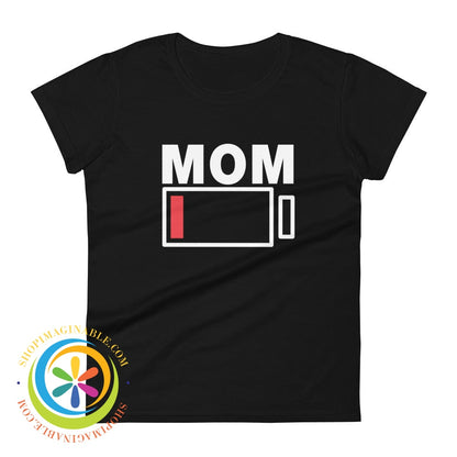 Low Battery Mom Funny Ladies T-Shirt Black / S T-Shirt