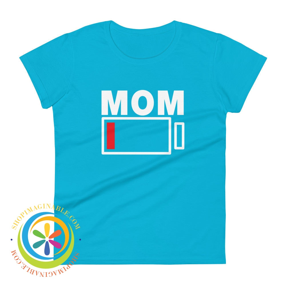 Low Battery Mom Funny Ladies T-Shirt Caribbean Blue / S T-Shirt