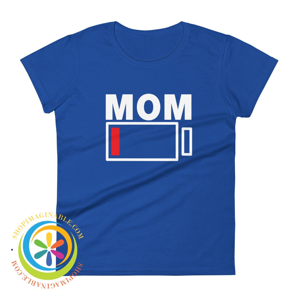 Low Battery Mom Funny Ladies T-Shirt Royal Blue / S T-Shirt