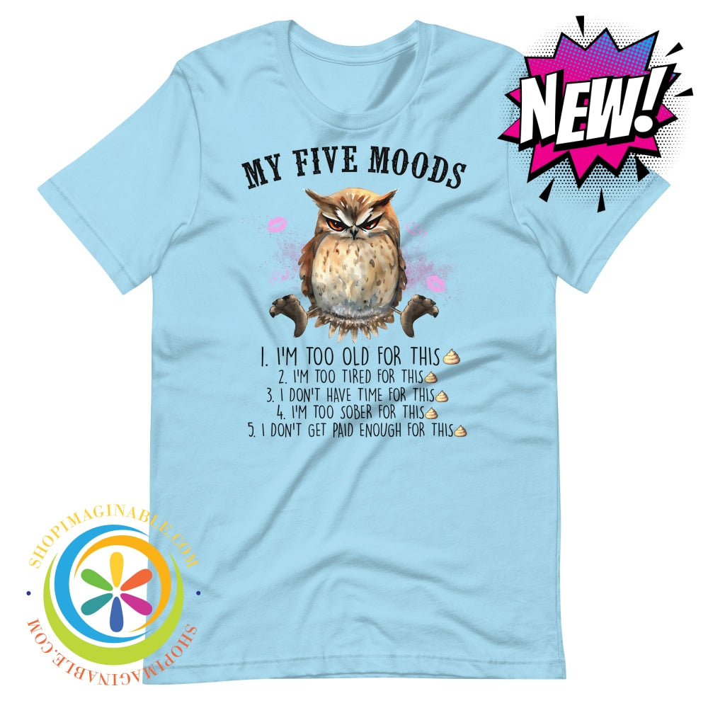 My 5 Moods - Wise Owl Funny Unisex T-Shirt Ocean Blue / S