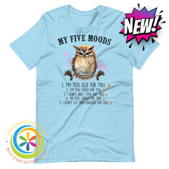 My 5 Moods - Wise Owl Funny Unisex T-Shirt Ocean Blue / S