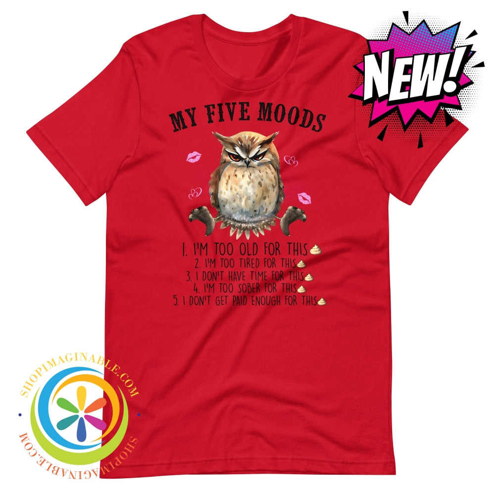 My 5 Moods - Wise Owl Funny Unisex T-Shirt Red / Xs