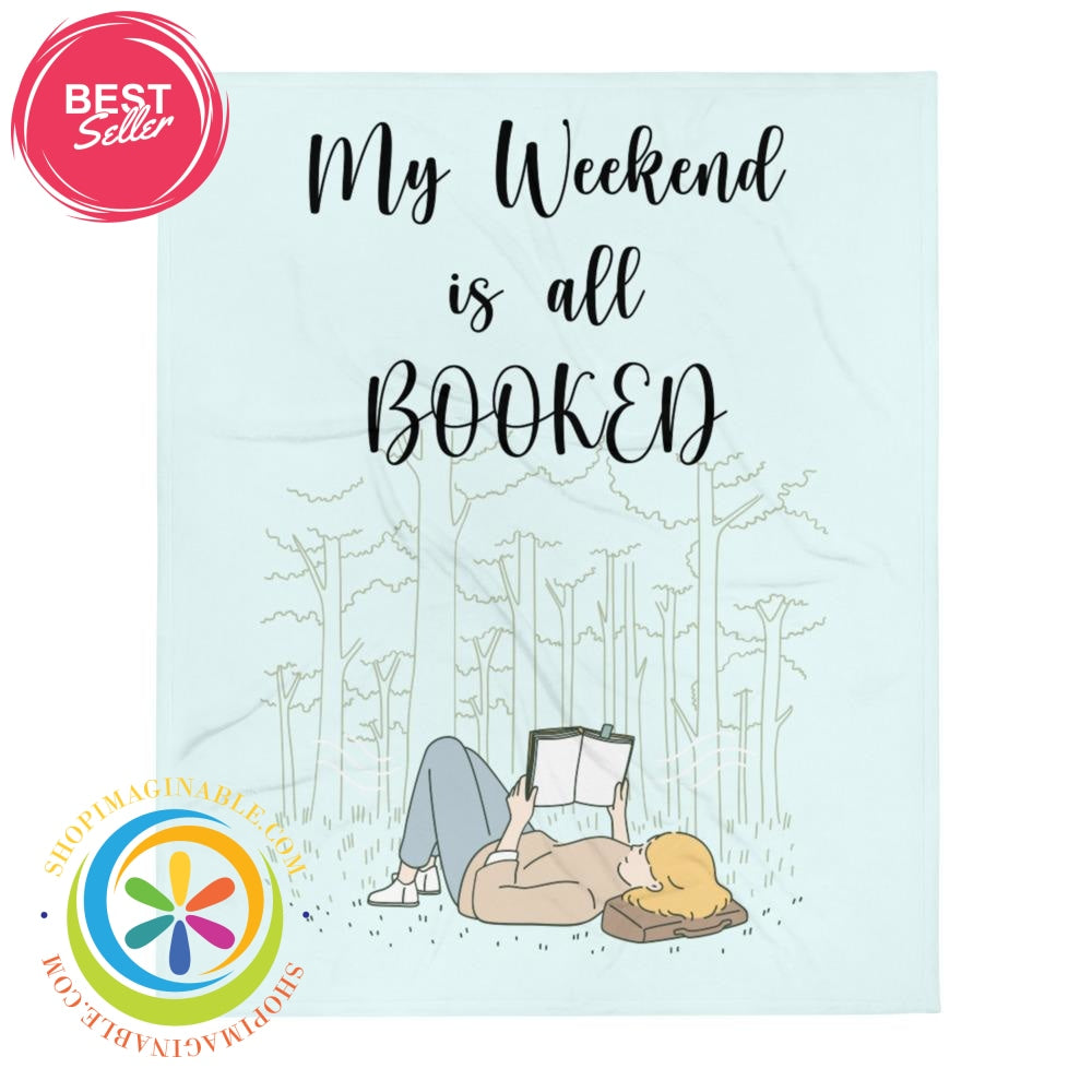 My Weekend Is All Booked Throw Blanket-ShopImaginable.com