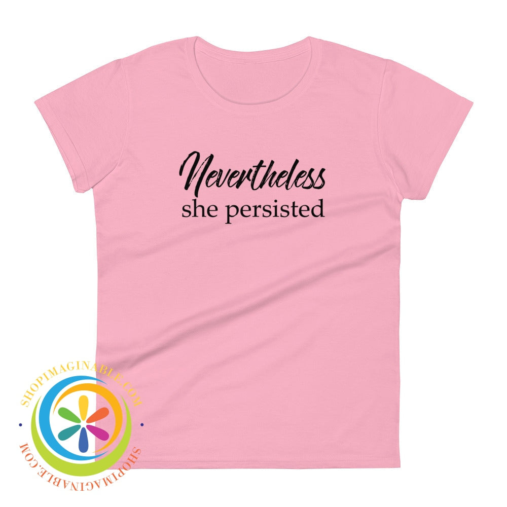 Never-The-Less She Persisted Ladies Love T-Shirt Charity Pink / S T-Shirt