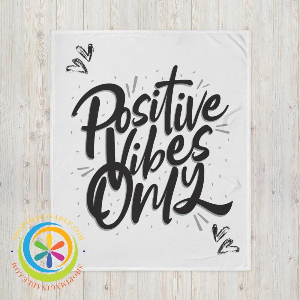 Positive Vibes Only Throw Blanket-ShopImaginable.com