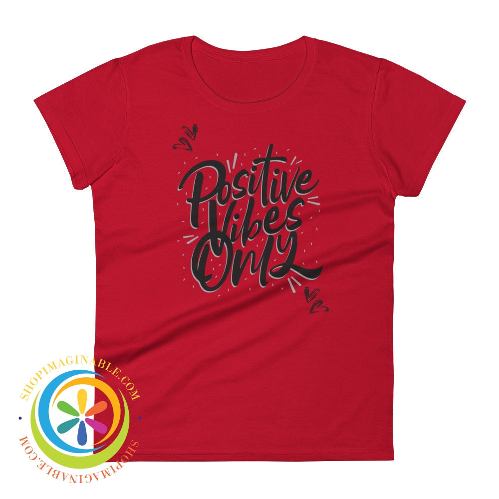Positive Vibes Only Womens Short Sleeve T-Shirt True Red / S T-Shirt