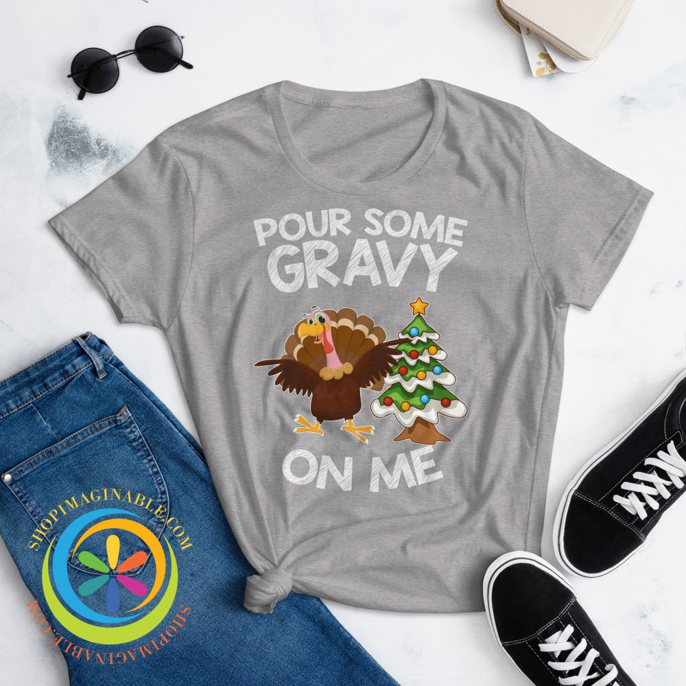 Pour Some Gravy On Me Holiday Ladies T-Shirt
