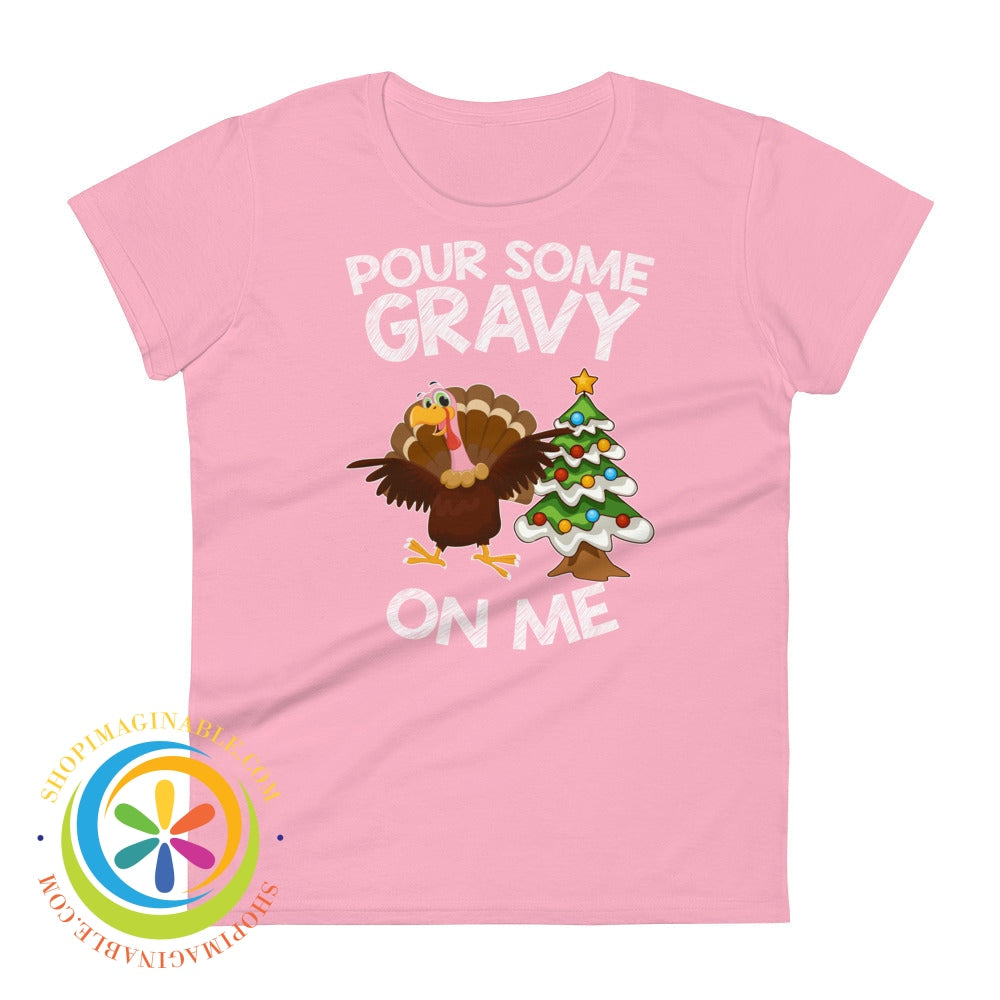 Pour Some Gravy On Me Holiday Ladies T-Shirt Charity Pink / S