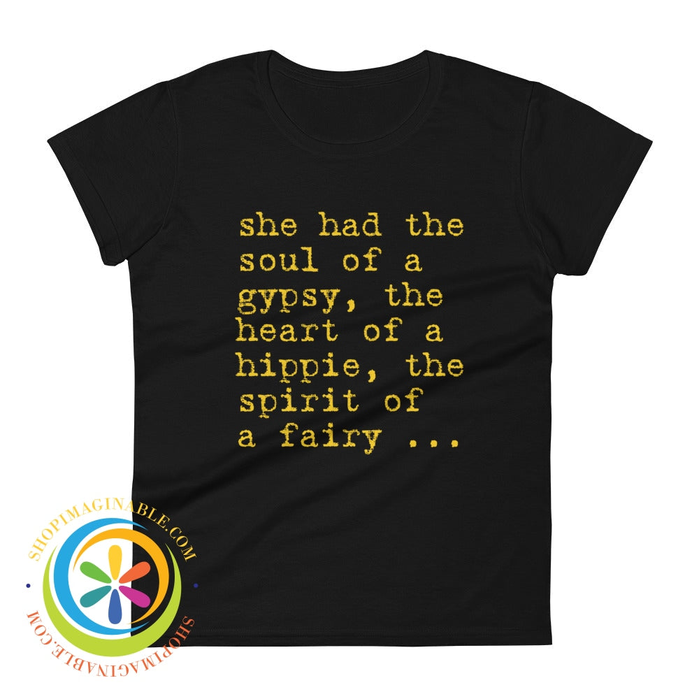 Soul Of A Gypsy & Heart Hippie...ladies T-Shirt Black / S T-Shirt