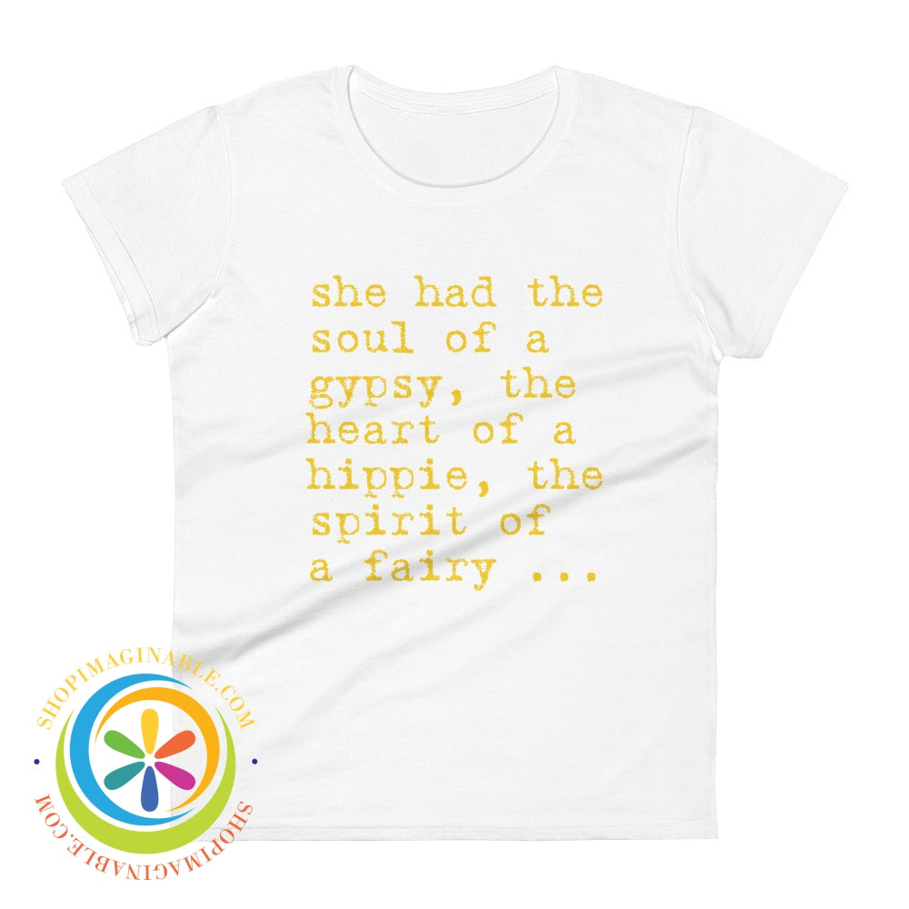 Soul Of A Gypsy & Heart Hippie...ladies T-Shirt White / S T-Shirt