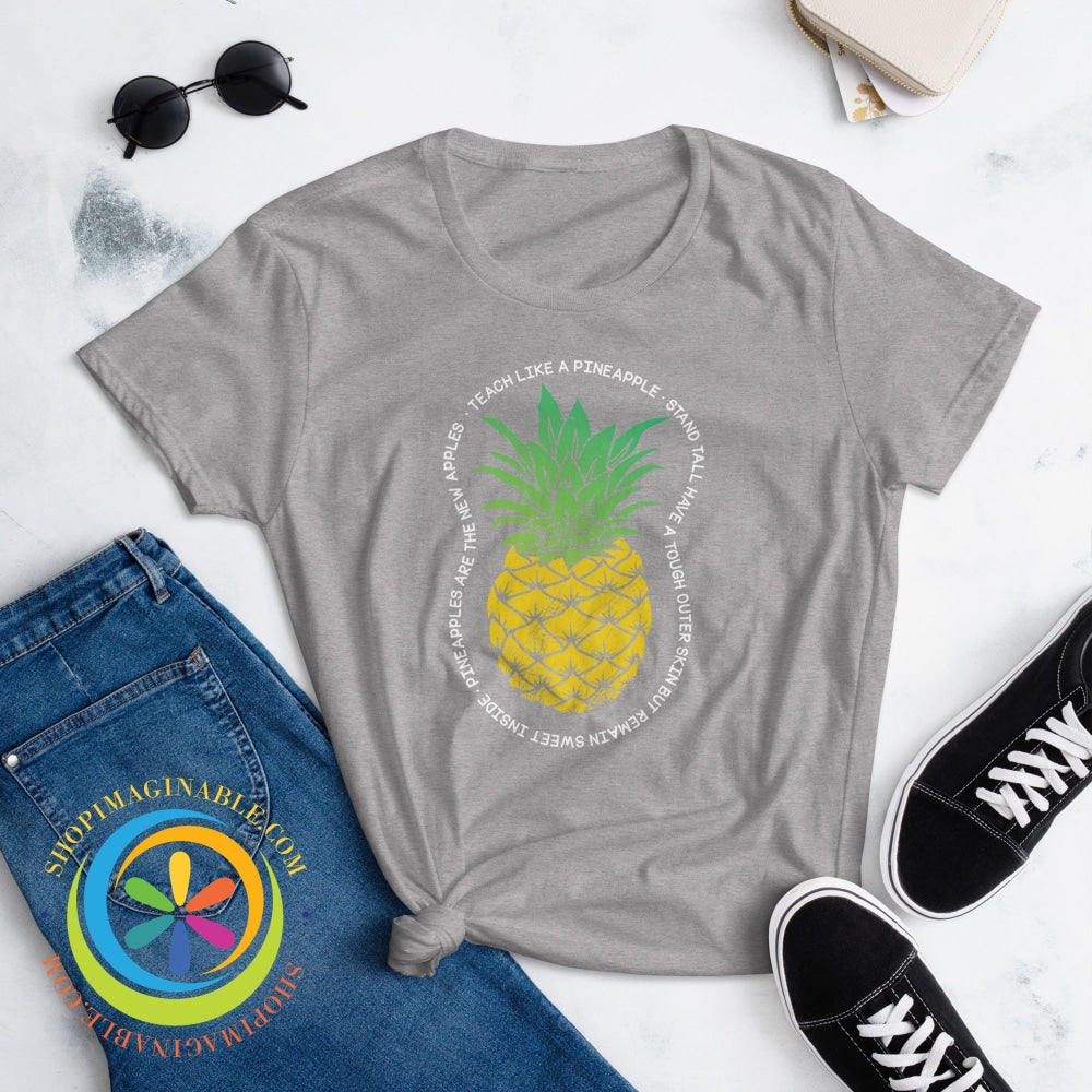 Teach Like A Pineapple Ladies T-Shirt T-Shirt