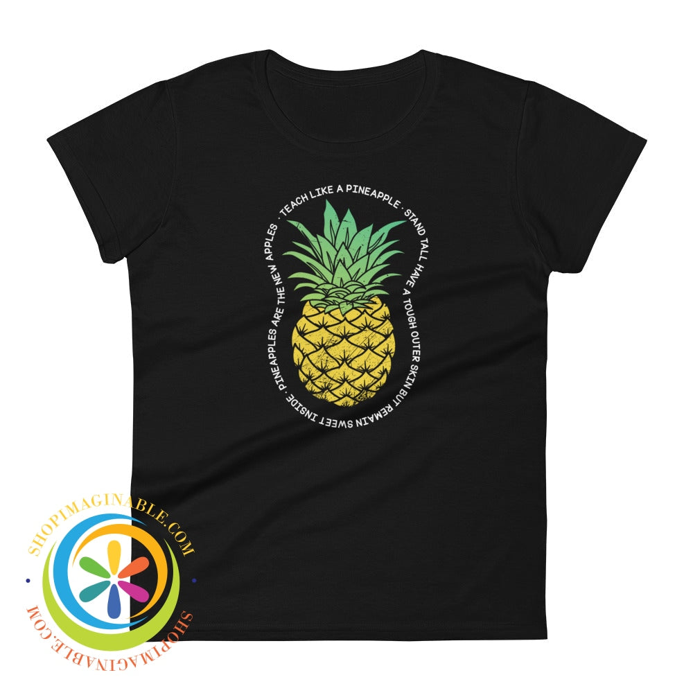 Teach Like A Pineapple Ladies T-Shirt Black / S T-Shirt