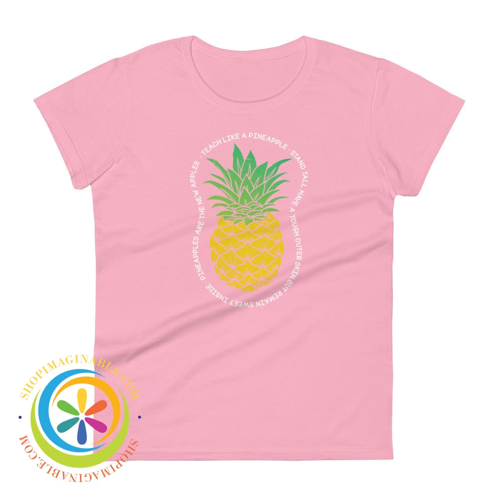 Teach Like A Pineapple Ladies T-Shirt Charity Pink / S T-Shirt